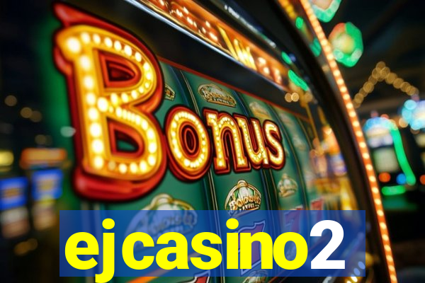 ejcasino2