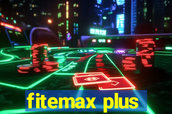 fitemax plus