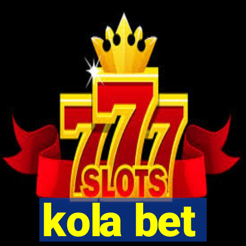 kola bet