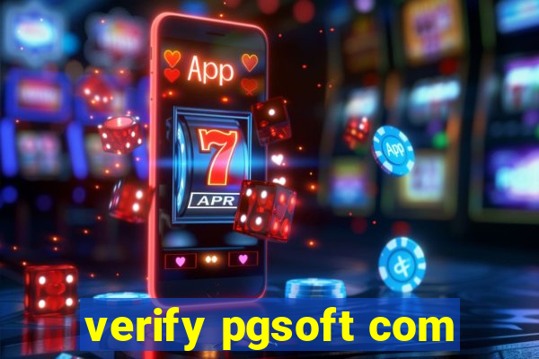 verify pgsoft com