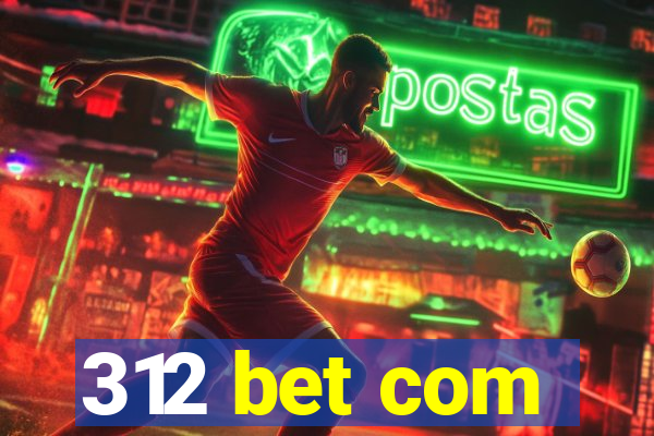 312 bet com