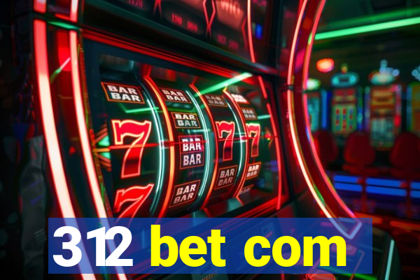 312 bet com