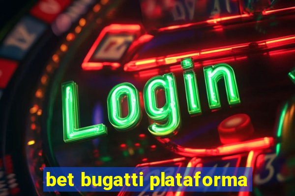 bet bugatti plataforma