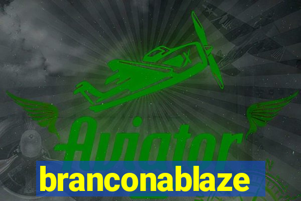 branconablaze