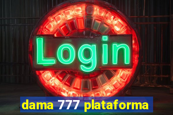 dama 777 plataforma