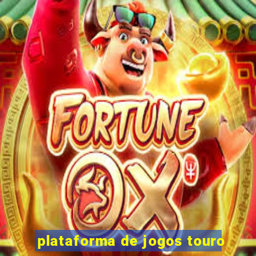 plataforma de jogos touro