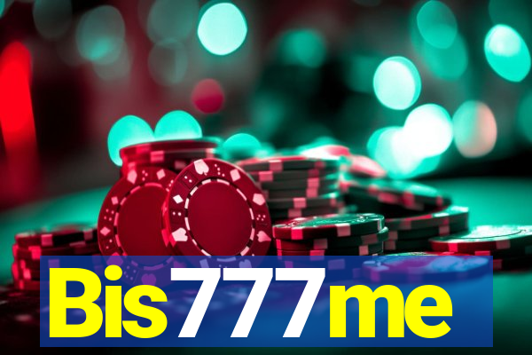 Bis777me