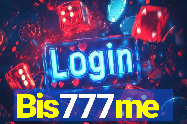 Bis777me