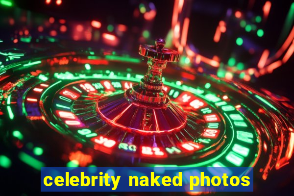 celebrity naked photos