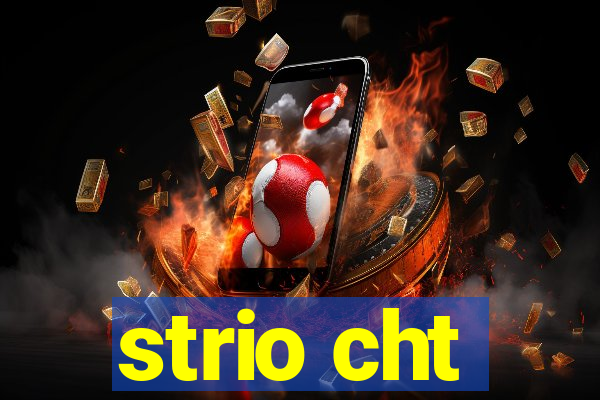 strio cht