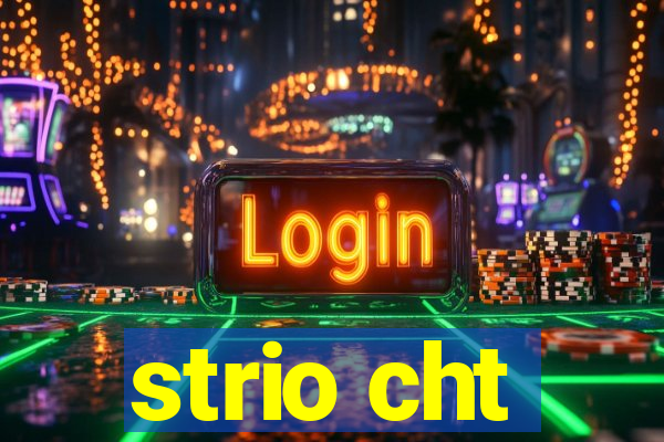 strio cht