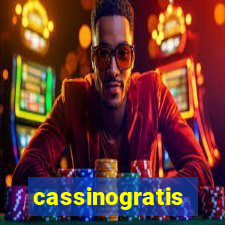 cassinogratis