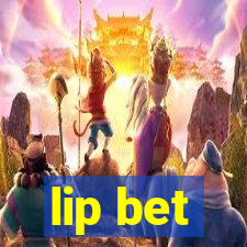 lip bet