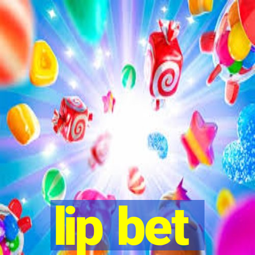 lip bet