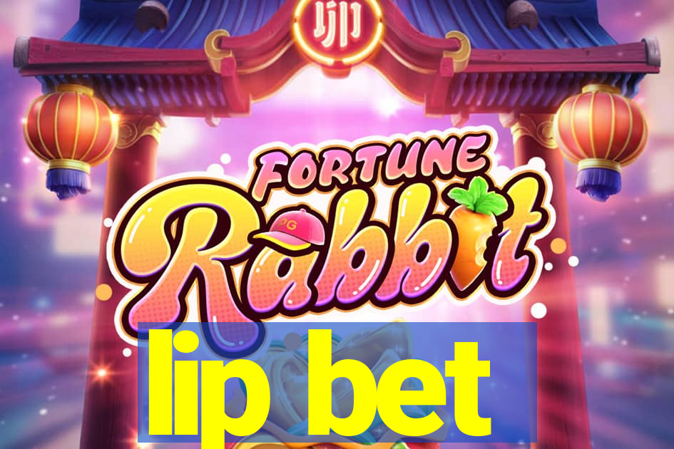 lip bet