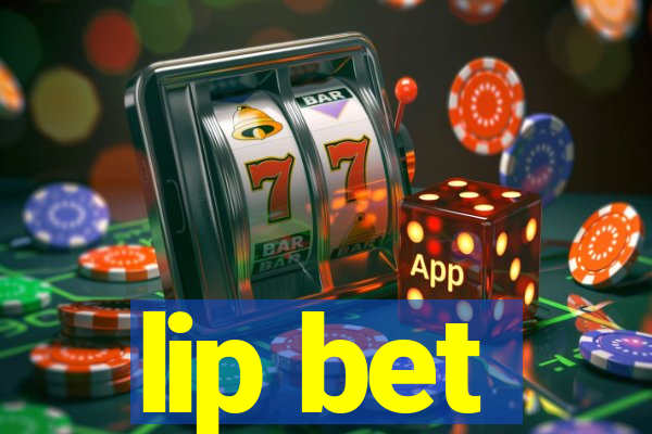 lip bet