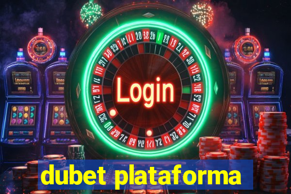 dubet plataforma