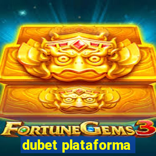 dubet plataforma