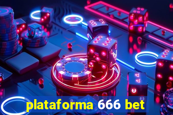 plataforma 666 bet