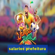 salarios prefeitura