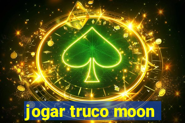 jogar truco moon