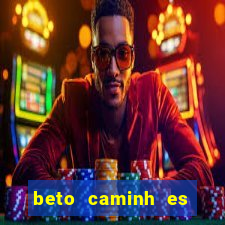 beto caminh es lajeado rs