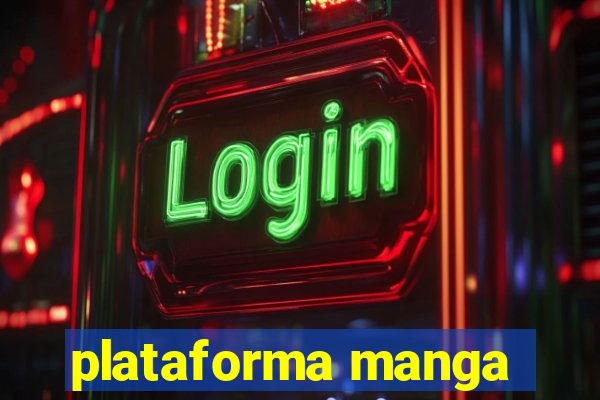 plataforma manga