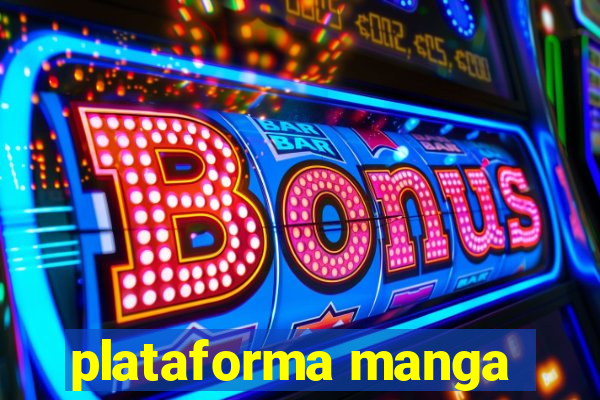 plataforma manga