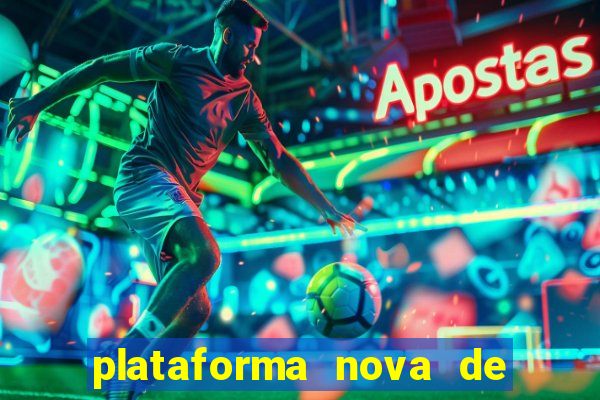 plataforma nova de jogos de aposta