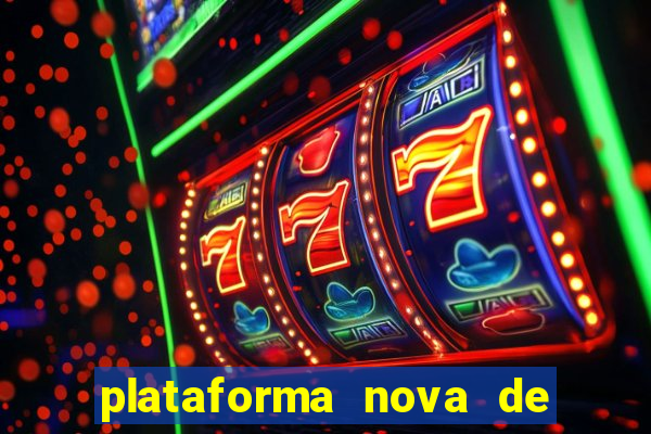 plataforma nova de jogos de aposta