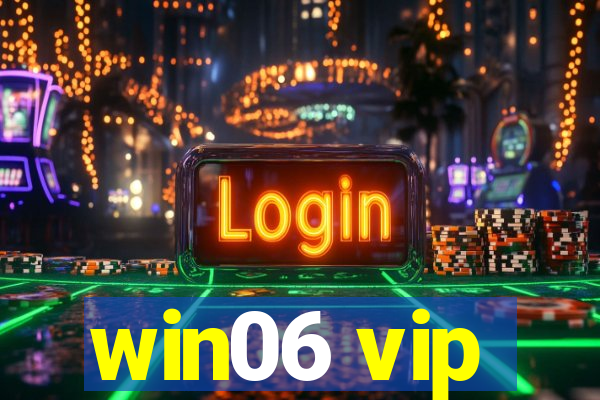 win06 vip