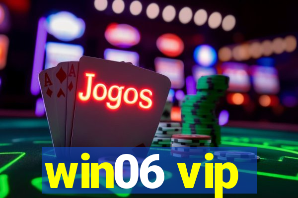 win06 vip