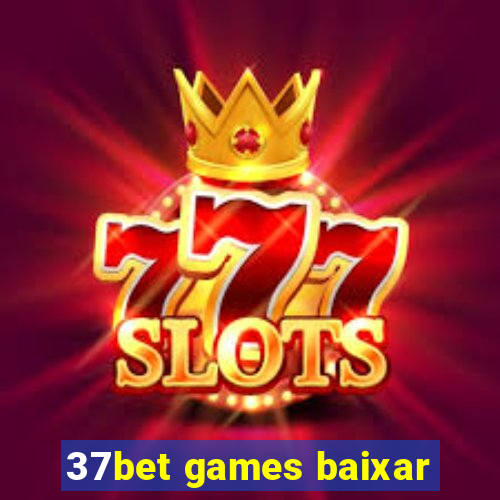 37bet games baixar