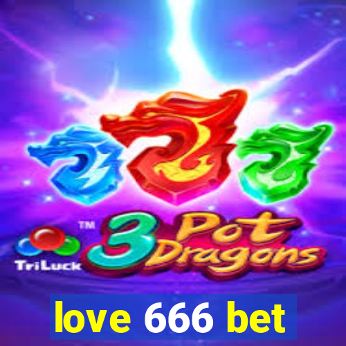 love 666 bet