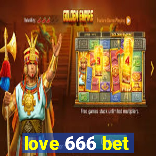 love 666 bet