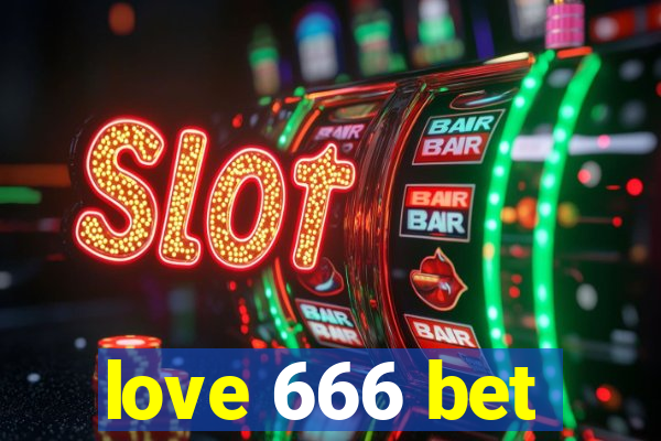 love 666 bet