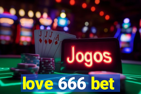 love 666 bet