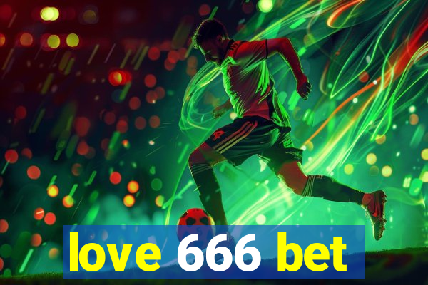 love 666 bet