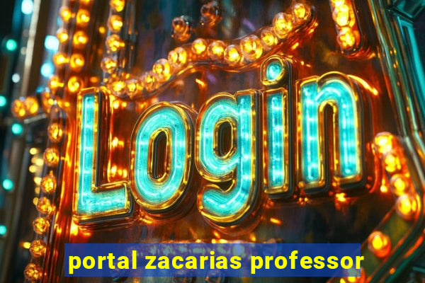 portal zacarias professor