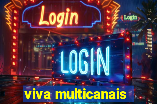 viva multicanais