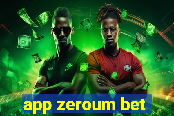 app zeroum bet