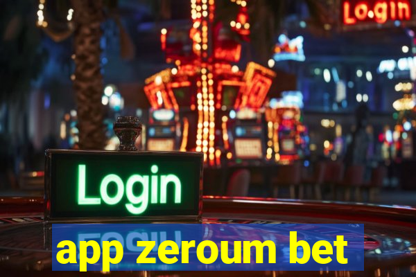 app zeroum bet