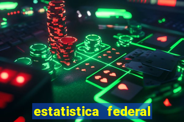 estatistica federal jogo do bicho