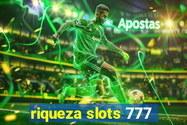 riqueza slots 777