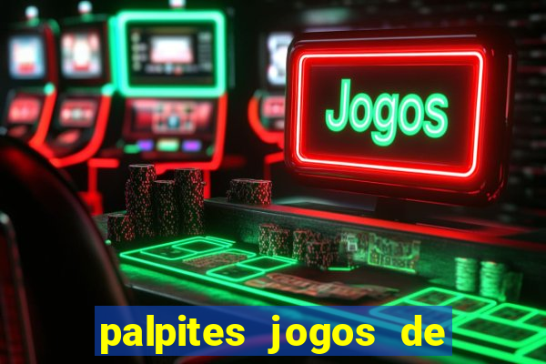 palpites jogos de quarta feira