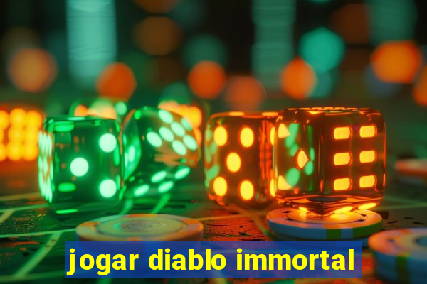 jogar diablo immortal