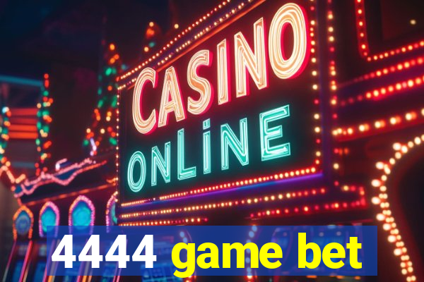 4444 game bet