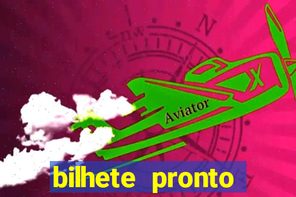 bilhete pronto futebol hoje