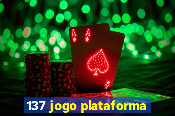 137 jogo plataforma