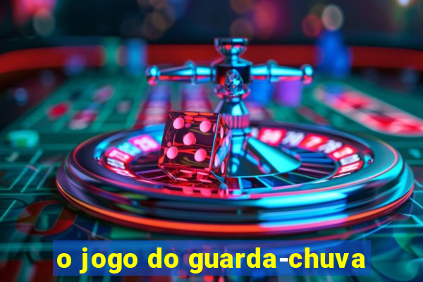 o jogo do guarda-chuva